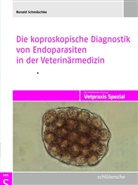 Dr. Ronald Schmäschke, Ronald Schmäschke - Die koproskopische Diagnostik von Endoparasiten in der Veterinärmedizin