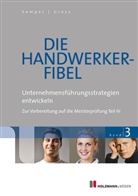 Gress, Bernhard Gress, Sempe, Lotha Semper, Lothar Semper - Die Handwerker-Fibel, Ausgabe 2013/2014 - 3: Unternehmensstrategien entwickeln