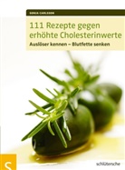 Sonja Carlsson - 111 Rezepte gegen erhöhte Cholesterinwerte