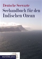 Deutsche Seewarte, Deutsch Seewarte, Deutsche Seewarte - Seehandbuch für den Indischen Ozean