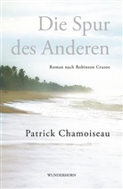 Patrick Chamoiseau, Beate Thill - Die Spur des Anderen