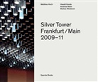 Hoc, Matthia Hoch, Matthias Hoch, Haral Kunde, Harald Kunde, Maie... - Silver Tower Frankfurt/Main 2009-11