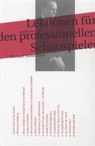 Michael Tschechow, Hurs du Prey, Hurst du Prey, Anto Rey, Anton Rey - Lektionen für den professionellen Schauspieler