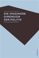 DOLL, Marti Doll, Martin Doll, Kohns, Kohns, Olive Kohns... - Die imaginäre Dimension der Politik