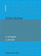 Fritz Kater - 5 morgen