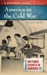 William Walker, William T Walker, William T. Walker, Walker William T. - America in the Cold War