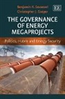 Christopher J. Cooper, Benjamin K. Sovacool, Benjamin K. Cooper Sovacool, Benjamin/ Cooper Sovacool - Governance of Energy Megaprojects