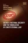 David (EDT) Cole, David Fabbrini Cole, David Cole, Federico Fabbrini, Arianna Vedaschi - Secrecy, National Security and the Vindication of Constitutional Law
