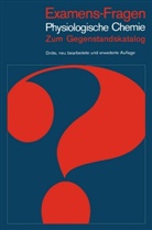 Brand, Brand, K. Brand, Kersten, W Kersten, W. Kersten - Examens-Fragen: Physiologische Chemie