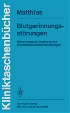 F R Matthias, F. R. Matthias, F.R. Matthias, Fritz R. Matthias - Blutgerinnungsstörungen