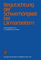 Lehnhardt, E Lehnhardt, E. Lehnhardt, Ernst Lehnhardt, Plath, Plath... - Begutachtung der Schwerhörigkeit bei Lärmarbeitern