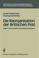 Arnul Heuermann, Arnulf Heuermann, Thomas Schnöring - Die Reorganisation der Britischen Post