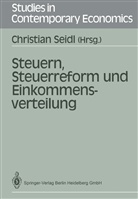 Christia Seidl, Christian Seidl - Steuern, Steuerreform und Einkommensverteilung