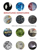 Kathleen Bühler, Gericke-Bud, Irene Stoll-Kern, Rebecca Gericke-Budliger, Irene Stoll-Kern - Beruf(ung) Künstlerin