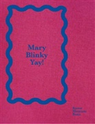 Collectif, Mary Heilmann, HEILMANN MARY / COLL, Heilmann Mary Coll, Blinky Palermo, Stefan Gronert... - Mary Blinky Yay !