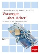 Thomas Richle, Thomas Riochle, Marcel Weigele - Vorsorgen, aber sicher!