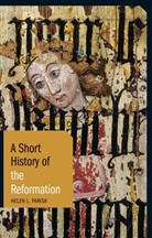 Dr. Helen Parish, Helen Parish, Helen L Parish, Helen L. Parish - A Short History of the Reformation