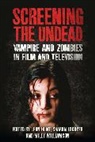 Leon Hunt, Leon (Brunel University Hunt, Leon Lockyer Hunt, Sharon Lockyer, Milly Williamson, Leon Hunt... - Screening the Undead