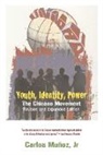 Carlos Munoz - Youth, Identity, Power