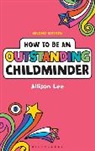 Allison Lee - How to be an Outstanding Childminder