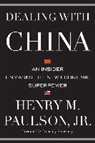 Michael Carroll, Henry M Paulson Jr, Henry Paulson, Henry M. Paulson - Dealing with China