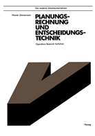 Werner Zimmermann - Planungsrechnung und Entscheidungstechnik