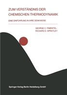 G Pimentel, G C Pimentel, G. C. Pimentel, George C. Pimentel, R D Spratley, R. D. Spratley... - Zum Verständnis der chemischen Thermodynamik