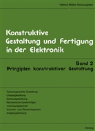 BIEBER, Bieber, Georg Bieber, Helmu Müller, Helmut Müller - Konstruktive Gestaltung und Fertigung in der Elektronik - 2: Prinzipien konstruktiver Gestaltung