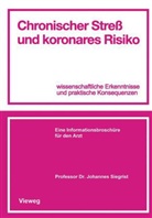 Johannes Siegrist - Chronischer Streß und koronares Risiko