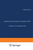 Gilber Hector, Gilbert Hector, Ulrich Hirsch - Introduction to the Geometry of Foliations, Part B