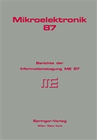 H. Aberl, L. M. Auer, I. Awramow, W. Beinstingl, K. Berthold, W. Bittinger... - Mikroelektronik 87
