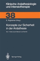 Rügheimer, E Rügheimer, E. Rügheimer - Konzepte zur Sicherheit in der Anästhesie - 1: Fehler durch Mensch und Technik