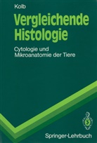 Gertrud M H Kolb, Gertrud M. H. Kolb, Gertrud M.H. Kolb - Vergleichende Histologie