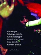 Roman Berka - Christoph Schlingensiefs Animatograph