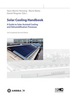 Hans M. Henning, Hans-Martin Henning, Mari Motta, Mario Motta, Daniel Mugnier - Solar Cooling Handbook