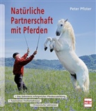 Peter Pfister - Natürliche Partnerschaft mit Pferden