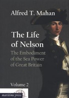 Alfred Thayer Mahan - The Life of Nelson: The Embodiment of the Sea Power of Great Britain. Vol.2