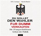 Ulf Goettges, Ulf C. Goettges, Martin Häusler, Matthias Lühn - Du sollst den Wähler für dumm verkaufen, Audio-CD (Livre audio)