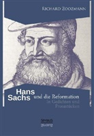 Hans Sachs, Richard Zoozmann - Hans Sachs und die Reformation - In Gedichten und Prosastücken
