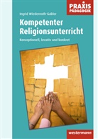 Ingrid Wiedenroth-Gabler - Praxis Pädagogik / Kompetenter Religionsunterricht