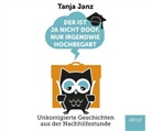 Tanja Janz, Kerstin Dietrich - Der ist ja nicht doof, nur irgendwie hochbegabt, 4 Audio-CDs (Audio book)