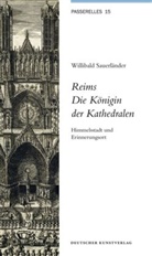 Andreas Beyer, Willibald Sauerländer - Reims. Die Königin der Kathedralen