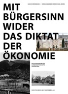 Ulrich Brinkmann, Michae Buhrs, Michael Buhrs - Mit Bürgersinn wider das Diktat der Ökonomie
