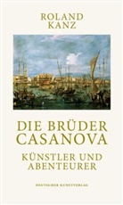 Roland Kanz - Die Brüder Casanova