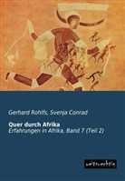 Gerhard Rohlfs, Svenj Conrad, Svenja Conrad - Quer durch Afrika. Tl.2