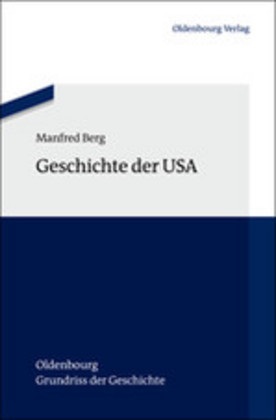 Manfred Berg - Geschichte der USA