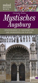 Christopher Weidner, Christopher A. Weidner - Mystisches Augsburg