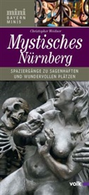 Susanne Herleth-Krentz, Christopher Weidner, Christopher A. Weidner - Mystisches Nürnberg