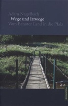 Adam Nagelbach - Wege und Irrwege