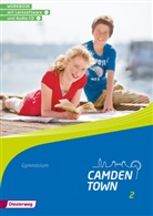 Camden Town, Allgemeine Ausgabe 2012 für Gymnasien - 2: Camden Town - Allgemeine Ausgabe 2012 für Gymnasien. Bd.2